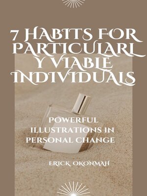 cover image of 7 HABITS FOR PARICULARLY VIABLE INDIVIDUALS